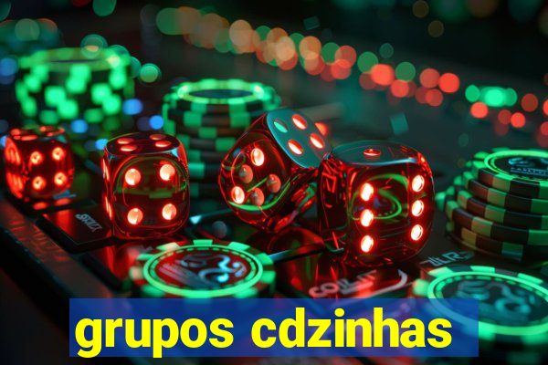 grupos cdzinhas